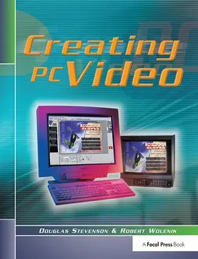 Stevenson / Wolenik |  Creating PC Video | Buch |  Sack Fachmedien