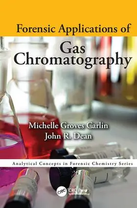 Groves Carlin / Dean |  Forensic Applications of Gas Chromatography | Buch |  Sack Fachmedien