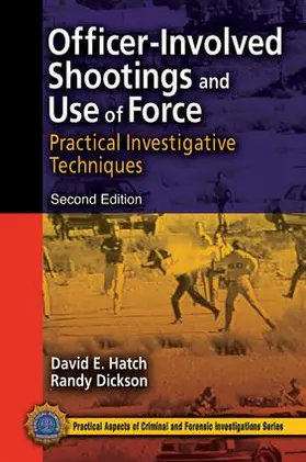 Hatch / Dickson |  Officer-Involved Shootings and Use of Force | Buch |  Sack Fachmedien