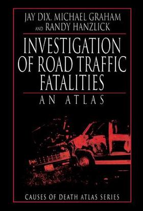 Dix / Graham / Hanzlick |  Investigation of Road Traffic Fatalities | Buch |  Sack Fachmedien