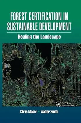 Smith / Maser |  Forest Certification in Sustainable Development | Buch |  Sack Fachmedien