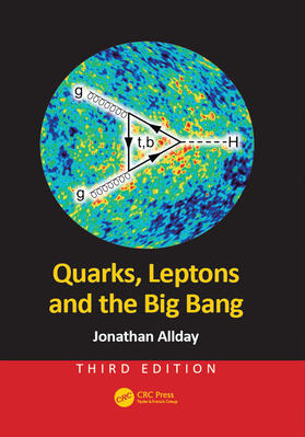 Allday |  Quarks, Leptons and the Big Bang, Third Edition | Buch |  Sack Fachmedien