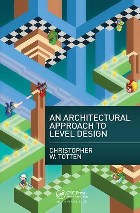 Totten |  An Architectural Approach to Level Design | Buch |  Sack Fachmedien