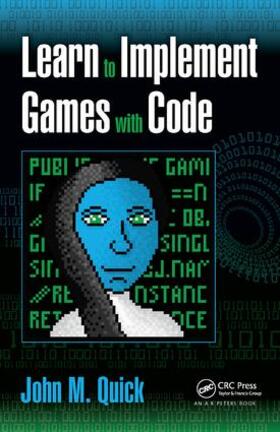 Quick |  Learn to Implement Games with Code | Buch |  Sack Fachmedien