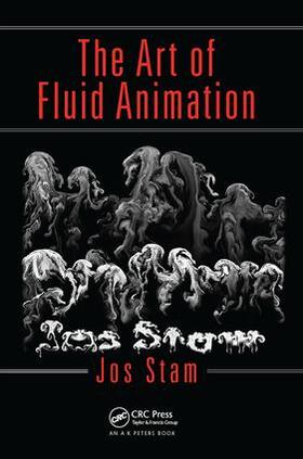 Stam |  The Art of Fluid Animation | Buch |  Sack Fachmedien