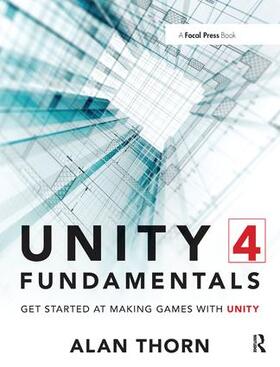 Thorn |  Unity 4 Fundamentals | Buch |  Sack Fachmedien