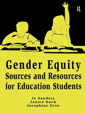 Sanders / Koch / Urso |  Gender Equity Sources and Resources for Education Students | Buch |  Sack Fachmedien