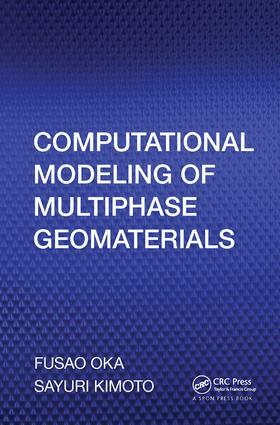 Oka / Kimoto |  Computational Modeling of Multiphase Geomaterials | Buch |  Sack Fachmedien