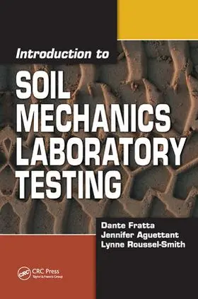 Fratta / Aguettant / Roussel-Smith |  Introduction to Soil Mechanics Laboratory Testing | Buch |  Sack Fachmedien