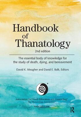 Meagher / Balk |  Handbook of Thanatology | Buch |  Sack Fachmedien