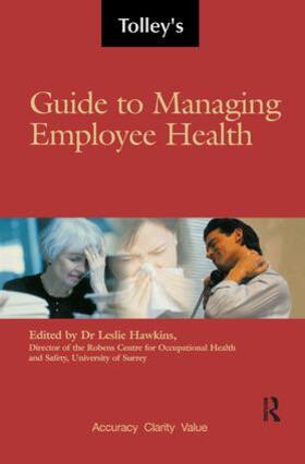 Hawkins |  Tolley's Guide to Managing Employee Health | Buch |  Sack Fachmedien