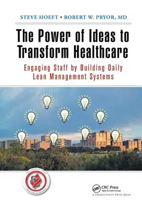 Hoeft / Pryor, MD |  The Power of Ideas to Transform Healthcare | Buch |  Sack Fachmedien