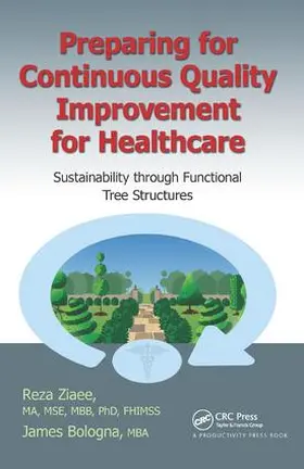 Ziaee / Bologna, MBA |  Preparing for Continuous Quality Improvement for Healthcare | Buch |  Sack Fachmedien