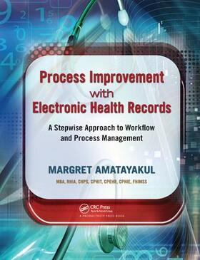Amatayakul |  Process Improvement with Electronic Health Records | Buch |  Sack Fachmedien