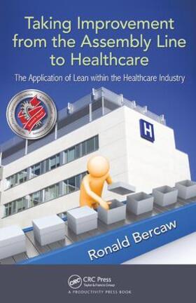 Bercaw |  Taking Improvement from the Assembly Line to Healthcare | Buch |  Sack Fachmedien