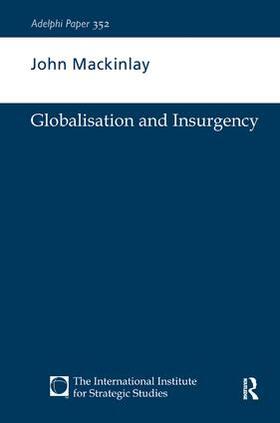 Mackinlay |  Globalisation and Insurgency | Buch |  Sack Fachmedien