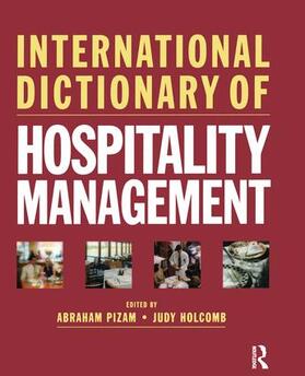 Pizam / Holcomb |  International Dictionary of Hospitality Management | Buch |  Sack Fachmedien