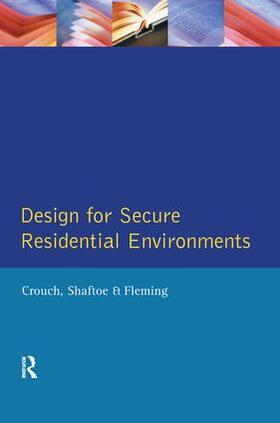 Crouch / Shaftoe / Fleming |  Design for Secure Residential Environments | Buch |  Sack Fachmedien