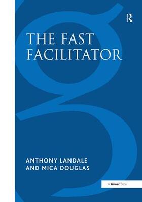 Landale / Douglas |  The Fast Facilitator | Buch |  Sack Fachmedien