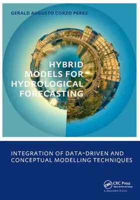 Corzo Perez |  Hybrid models for Hydrological Forecasting: integration of data-driven and conceptual modelling techniques | Buch |  Sack Fachmedien