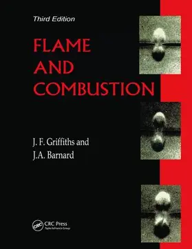 Griffiths / Barnard |  Flame and Combustion | Buch |  Sack Fachmedien