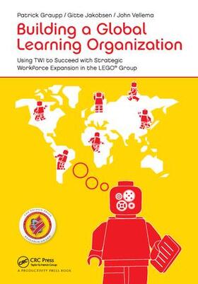 Graupp / Jakobsen / Vellema |  Building a Global Learning Organization | Buch |  Sack Fachmedien