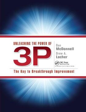 McDonnell / Locher |  Unleashing the Power of 3P | Buch |  Sack Fachmedien