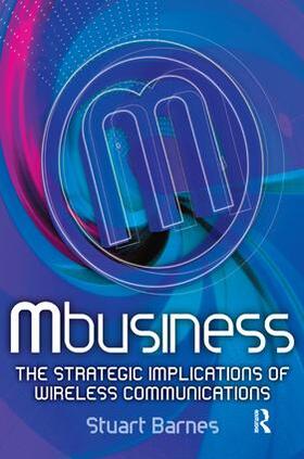 Barnes |  Mbusiness: The Strategic Implications of Mobile Communications | Buch |  Sack Fachmedien