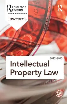 Routledge | Intellectual Property Lawcards 2012-2013 | Buch | 978-1-138-43575-9 | sack.de