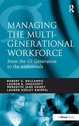 DelCampo / Haggerty / Knippel |  Managing the Multi-Generational Workforce | Buch |  Sack Fachmedien