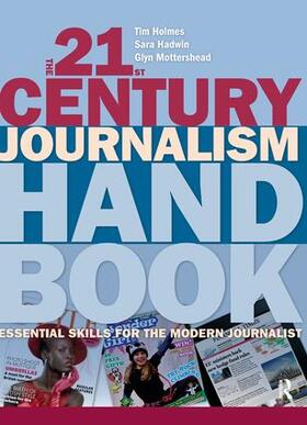 Holmes / Hadwin / Mottershead |  The 21st Century Journalism Handbook | Buch |  Sack Fachmedien