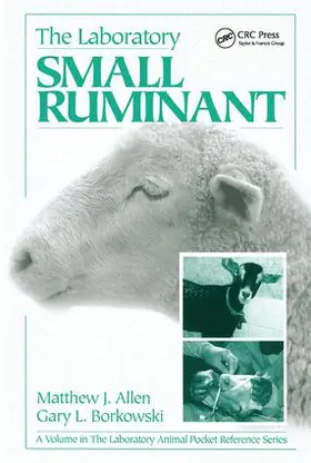 Allen / Borkowski |  The Laboratory Small Ruminant | Buch |  Sack Fachmedien