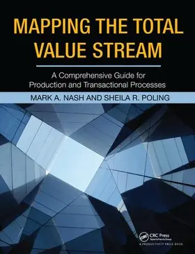 Nash / Poling |  Mapping the Total Value Stream | Buch |  Sack Fachmedien