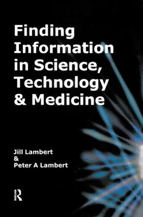 Lambert |  Finding Information in Science, Technology and Medicine | Buch |  Sack Fachmedien