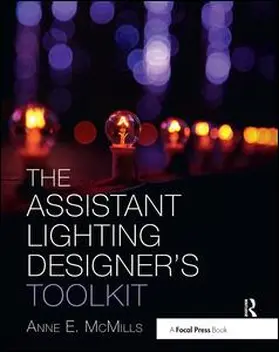 McMills |  The Assistant Lighting Designer's Toolkit | Buch |  Sack Fachmedien