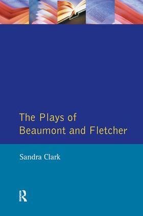 Clark |  The Plays of Beaumont and Fletcher | Buch |  Sack Fachmedien