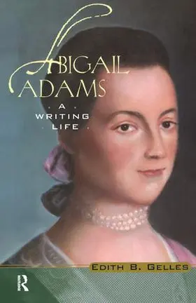 Gelles |  Abigail Adams | Buch |  Sack Fachmedien