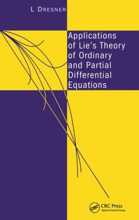 Dresner |  Applications of Lie's Theory of Ordinary and Partial Differential Equations | Buch |  Sack Fachmedien