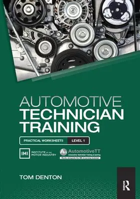 Denton |  Automotive Technician Training: Practical Worksheets Level 1 | Buch |  Sack Fachmedien