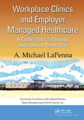 LaPenna |  Workplace Clinics and Employer Managed Healthcare | Buch |  Sack Fachmedien