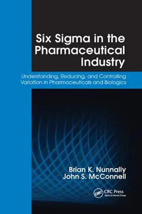 Nunnally / McConnell |  Six Sigma in the Pharmaceutical Industry | Buch |  Sack Fachmedien