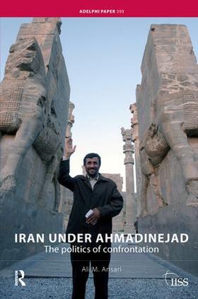 Ansari |  Iran under Ahmadinejad | Buch |  Sack Fachmedien
