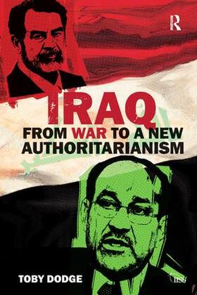 Dodge |  Iraq - From War to a New Authoritarianism | Buch |  Sack Fachmedien