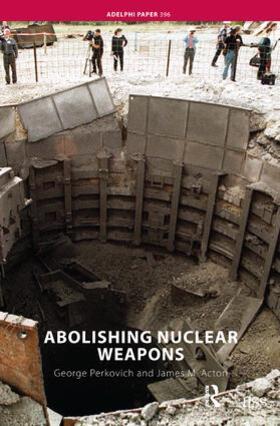 Perkovich / Acton |  Abolishing Nuclear Weapons | Buch |  Sack Fachmedien