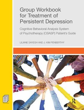 Sayegh / Penberthy |  Group Workbook for Treatment of Persistent Depression | Buch |  Sack Fachmedien