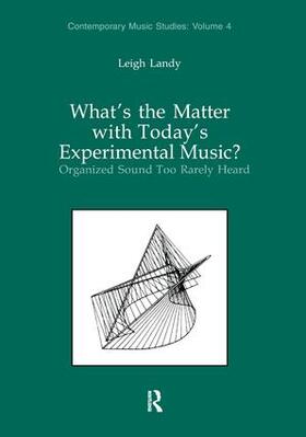 Landy |  What's the Matter with Today's Experimental Music? | Buch |  Sack Fachmedien