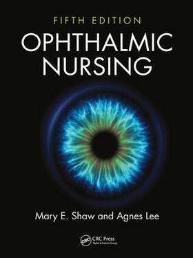 Shaw / Lee |  Ophthalmic Nursing | Buch |  Sack Fachmedien