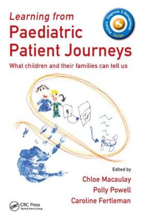 Macaulay / Powell / Fertleman |  Learning from Paediatric Patient Journeys | Buch |  Sack Fachmedien