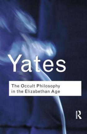 Yates |  The Occult Philosophy in the Elizabethan Age | Buch |  Sack Fachmedien