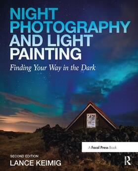 Keimig |  Night Photography and Light Painting | Buch |  Sack Fachmedien